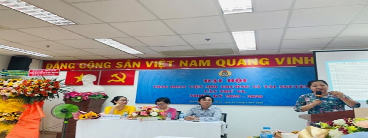 ĐẠI HỘI CÔNG ĐOÀN VIỆN MÔI TRƯỜNG VÀ TÀI NGUYÊN Lần thứ VI – Nhiệm kỳ 2023 – 2028